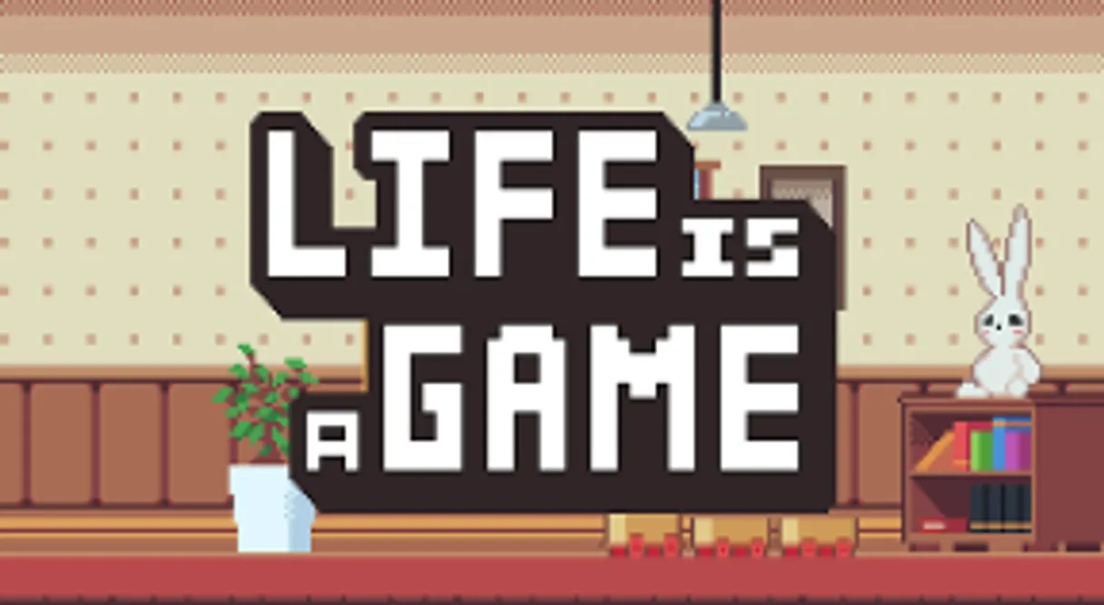 Life is a game