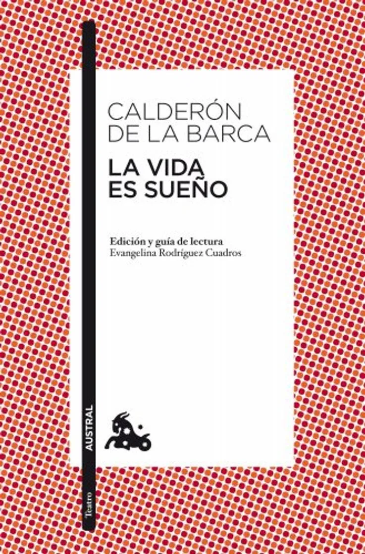 La vida es sueño: Edición y guía de lectura de Evangelina Rodríguez Cuadros