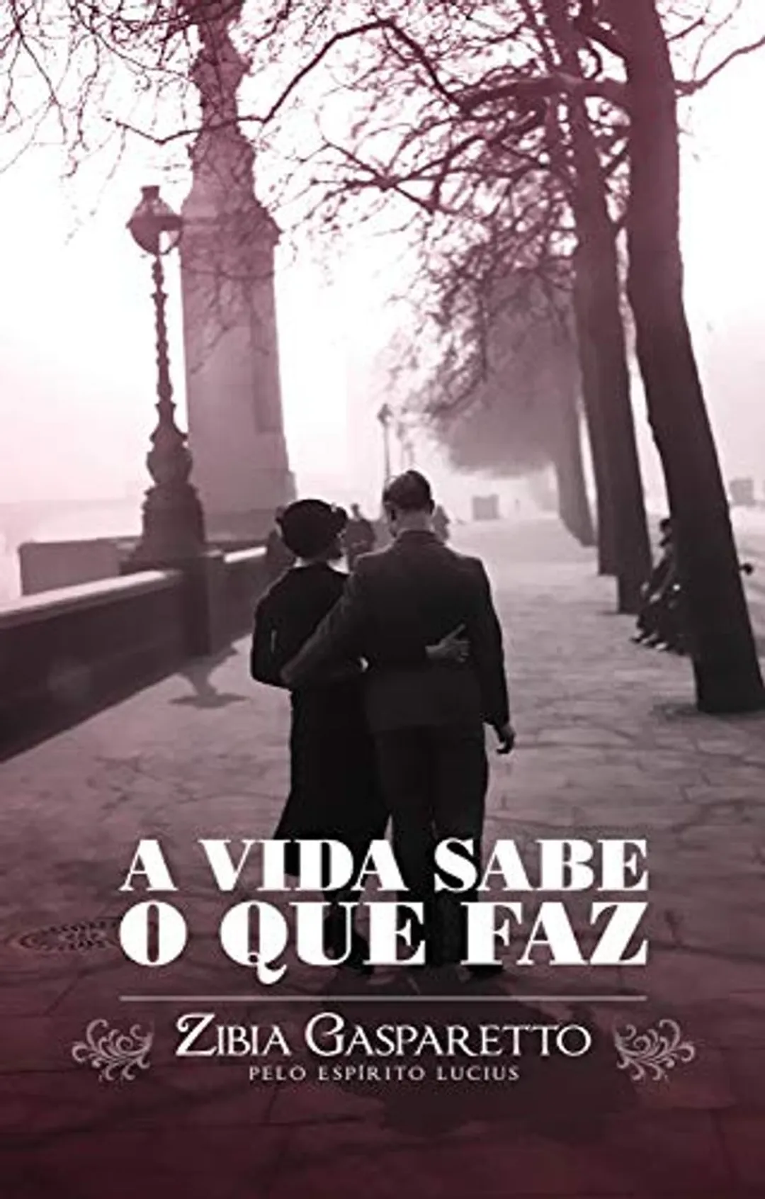 A vida sabe o que faz