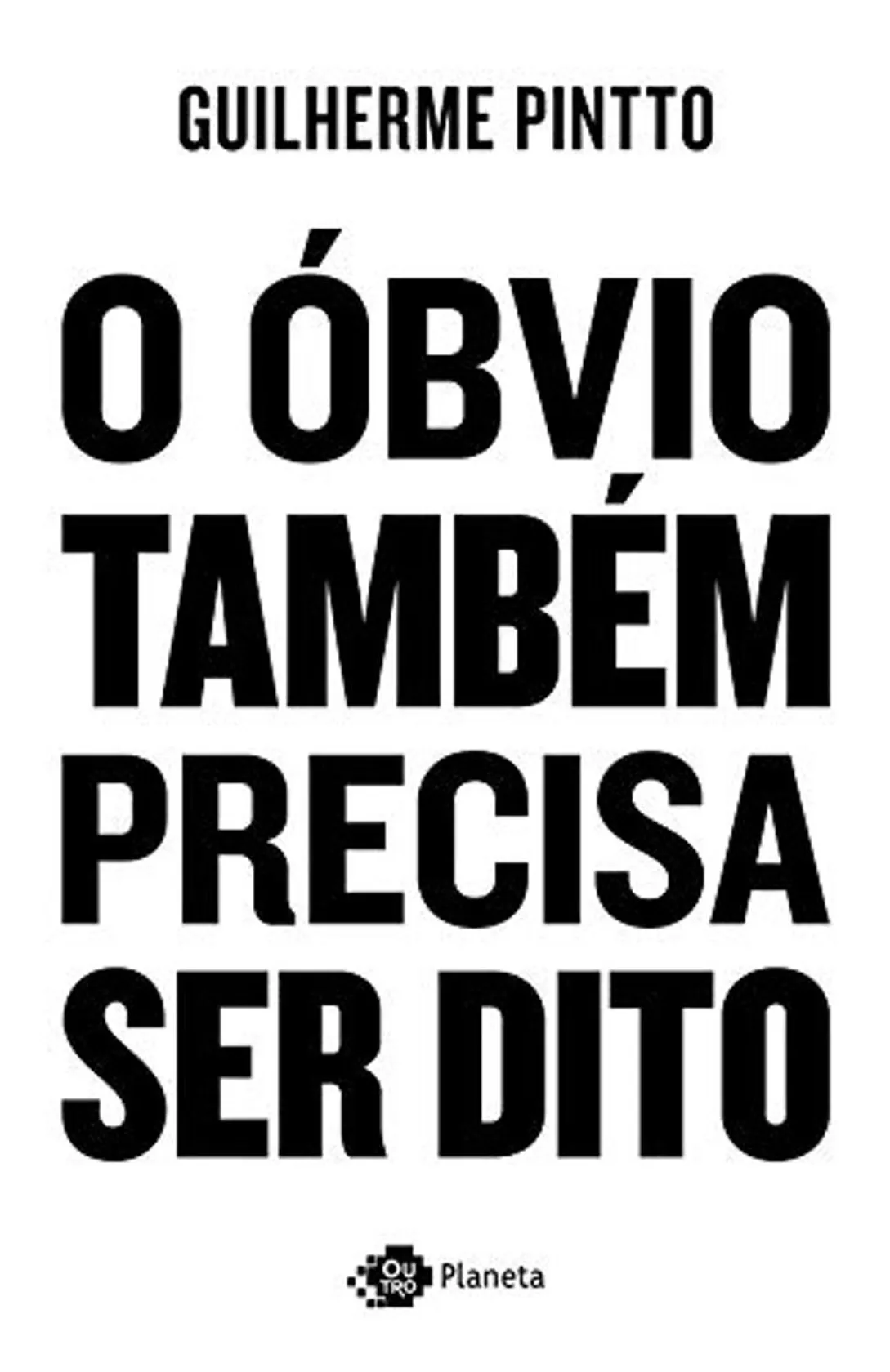 Outro Planeta O Óbvio Também Precisa Ser Dito