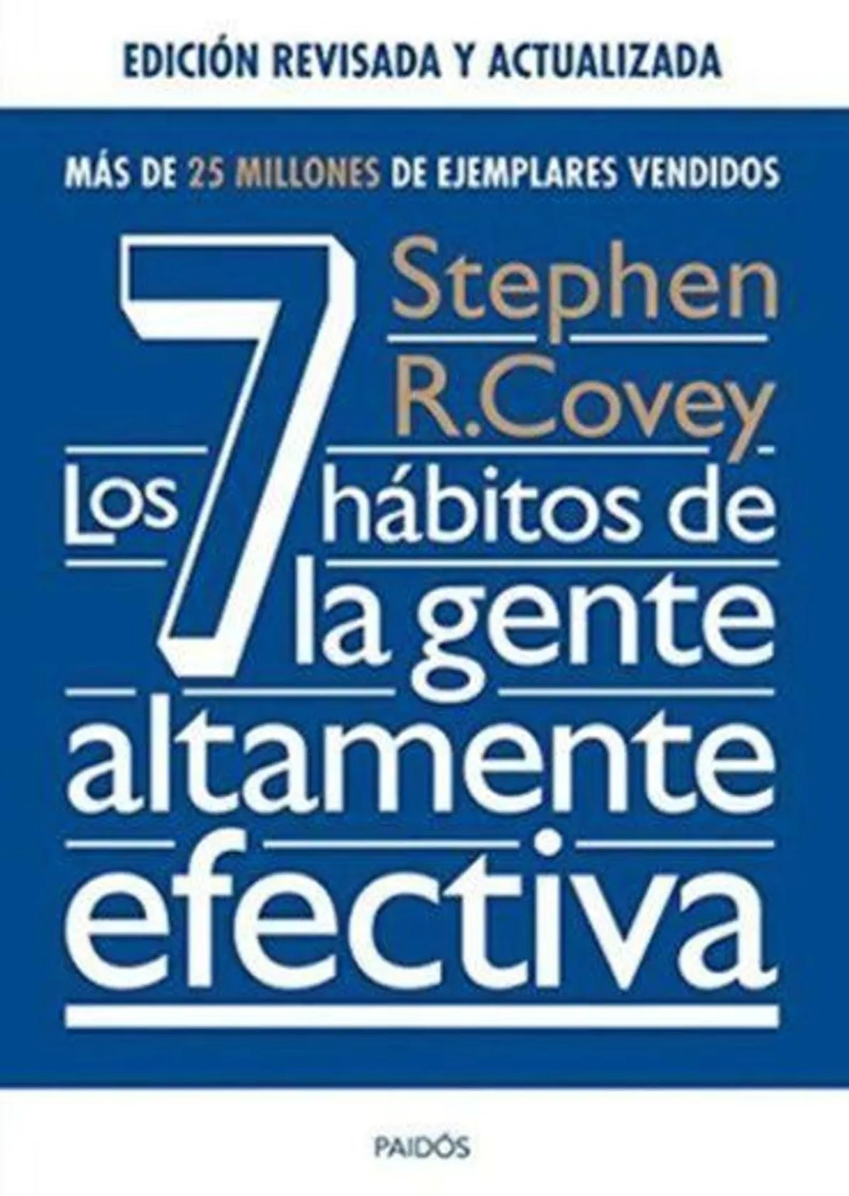 Los 7 hábitos de la gente altamente efectiva. Ed. revisada y actualizada: