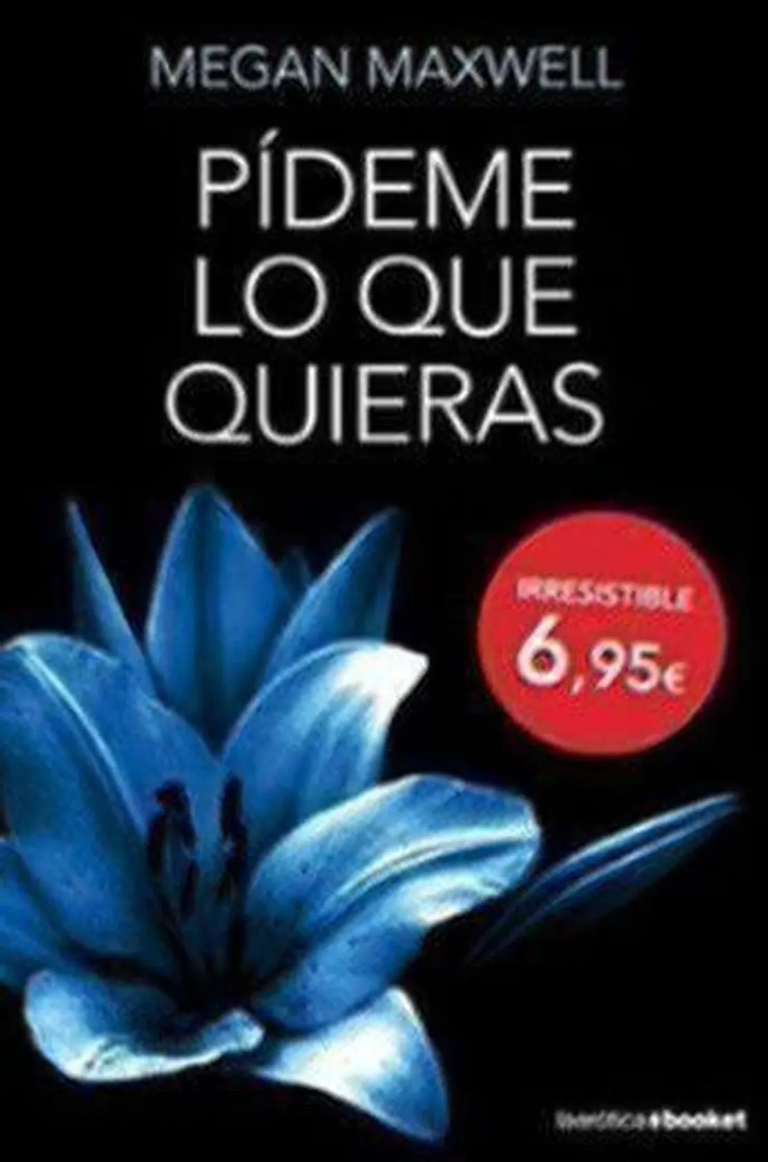 Pídeme lo que quieras by Megan Maxwell(2014-05-01)