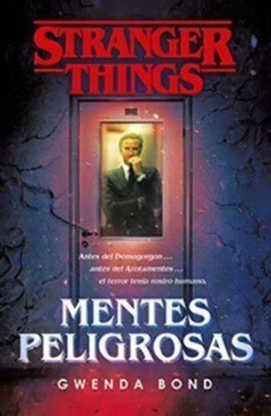 Stranger Things: Mentes peligrosas: La primera novela oficial de Stranger Things