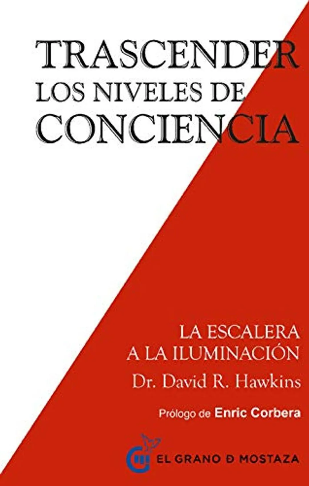Trascender Los Niveles De Conciencia. La Escalera A La Iluminación