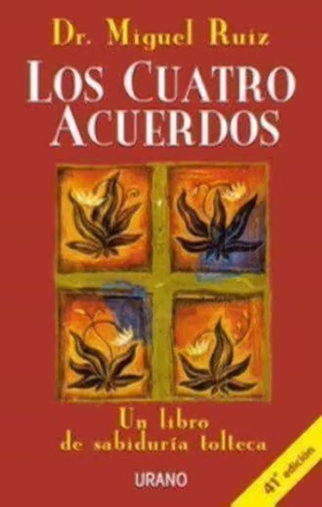 Los cuatro acuerdos: Un libro de sabiduría tolteca